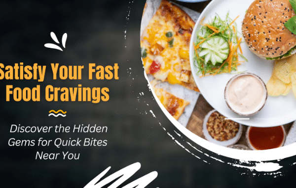 Fast Food Near Me: How to Find the Best Quick Bites in Your Area Fast food near me